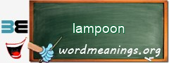 WordMeaning blackboard for lampoon